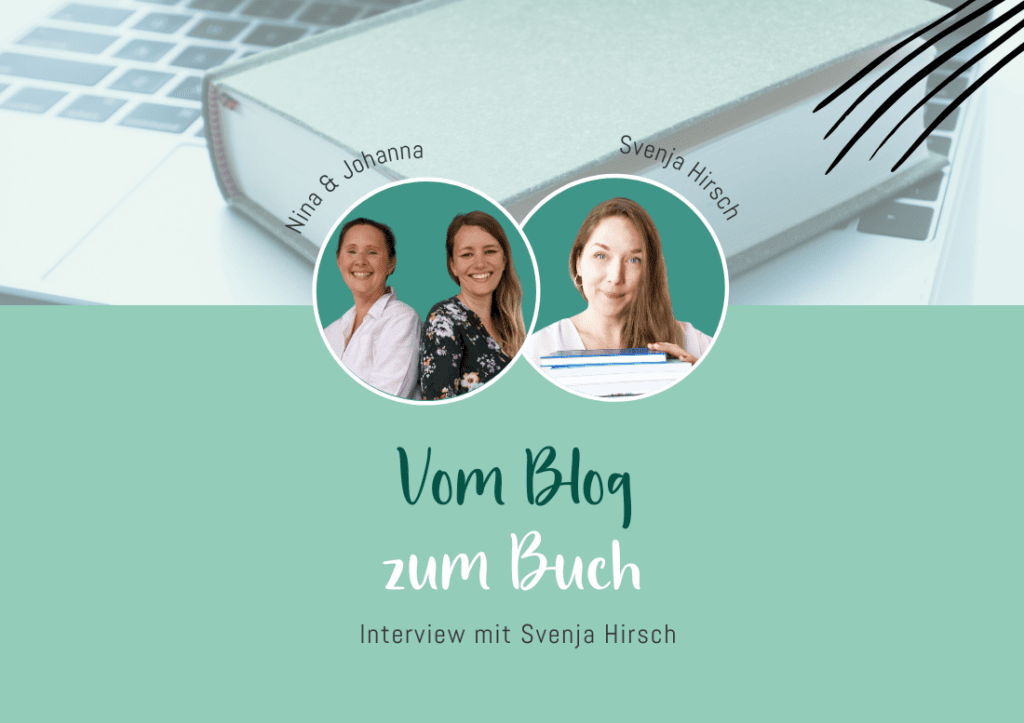 Vom Blog zum Buch: Interview mit Svenja Hirsch